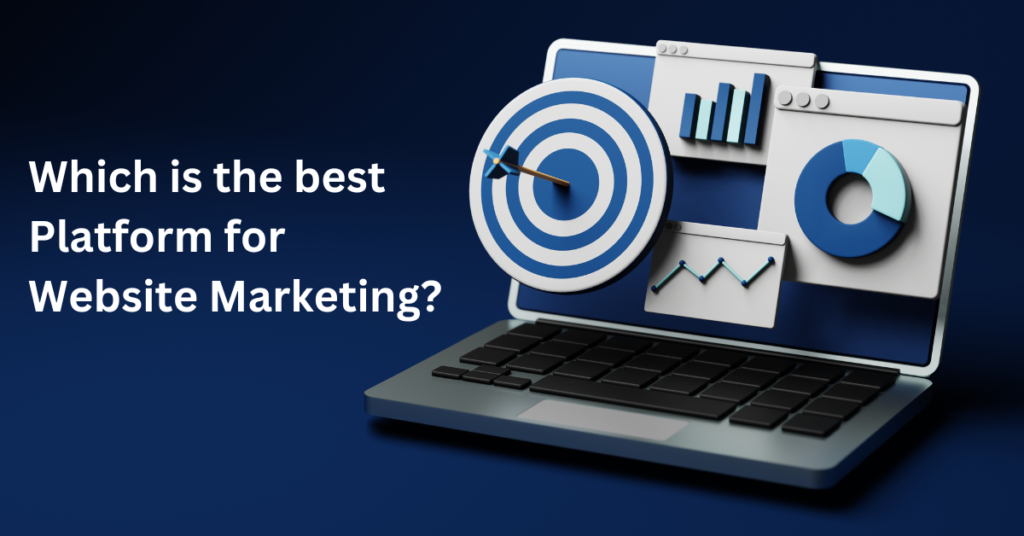 which is the best platform for website marketing