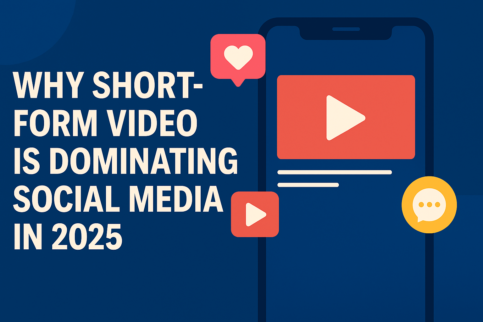 Why Short-Form Video Is Dominating Social Media in 2025